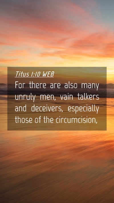 Picture 04 - Titus 1:10 WEB Mobile Phone Wallpaper - For there are also many unruly men, vain talkers - Mobile Bible Verse Wallpaper