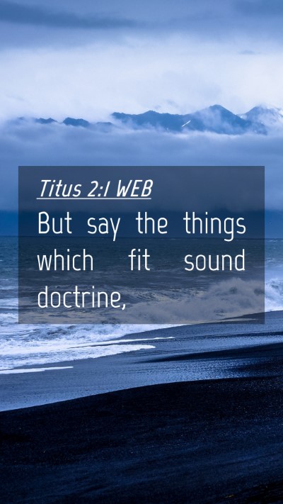 Picture 04 - Titus 2:1 WEB Mobile Phone Wallpaper - But say the things which fit sound - Mobile Bible Verse Wallpaper
