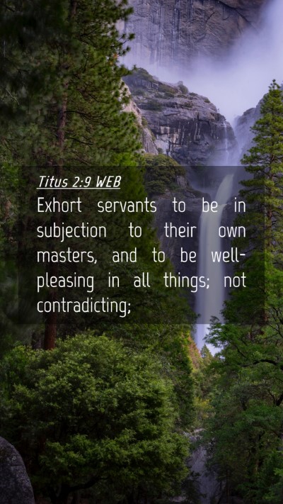 Picture 04 - Titus 2:9 WEB Mobile Phone Wallpaper - Exhort servants to be in subjection to their own - Mobile Bible Verse Wallpaper