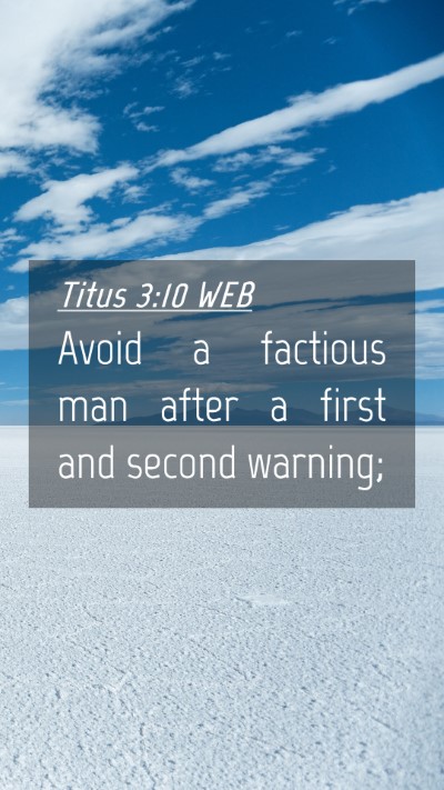 Picture 04 - Titus 3:10 WEB Mobile Phone Wallpaper - Avoid a factious man after a first and second - Mobile Bible Verse Wallpaper