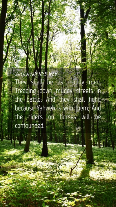 Picture 04 - Zechariah 10:5 WEB Mobile Phone Wallpaper - They shall be as mighty men, Treading down muddy - Mobile Bible Verse Wallpaper