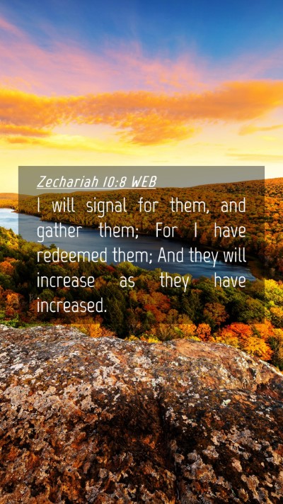 Picture 04 - Zechariah 10:8 WEB Mobile Phone Wallpaper - I will signal for them, and gather them; For I - Mobile Bible Verse Wallpaper