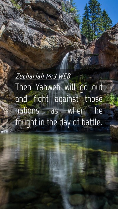 Picture 04 - Zechariah 14:3 WEB Mobile Phone Wallpaper - Then Yahweh will go out and fight against those - Mobile Bible Verse Wallpaper