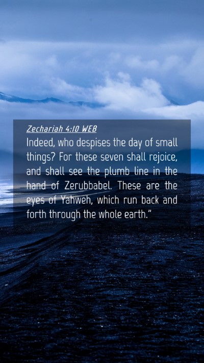 Picture 04 - Zechariah 4:10 WEB Mobile Phone Wallpaper - Indeed, who despises the day of small things? For - Mobile Bible Verse Wallpaper