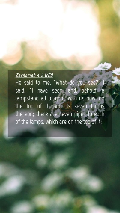 Picture 04 - Zechariah 4:2 WEB Mobile Phone Wallpaper - He said to me, 
