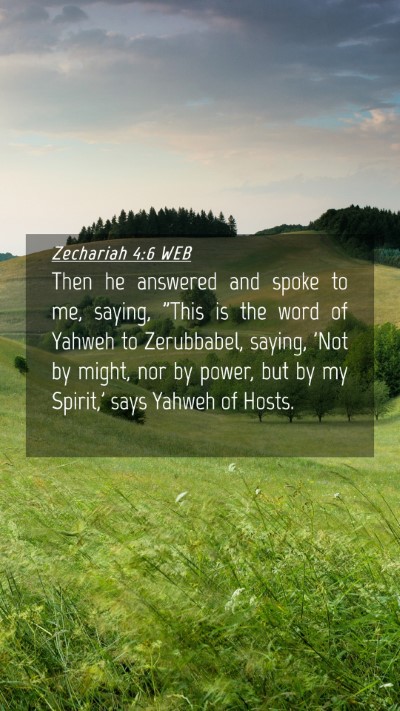 Picture 04 - Zechariah 4:6 WEB Mobile Phone Wallpaper - Then he answered and spoke to me, saying, 