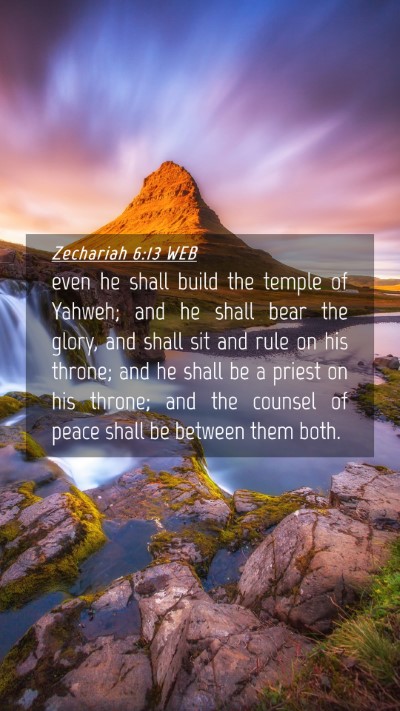 Picture 04 - Zechariah 6:13 WEB Mobile Phone Wallpaper - even he shall build the temple of Yahweh; and he - Mobile Bible Verse Wallpaper