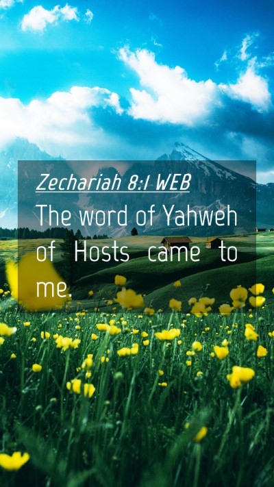 Picture 04 - Zechariah 8:1 WEB Mobile Phone Wallpaper - The word of Yahweh of Hosts came to - Mobile Bible Verse Wallpaper