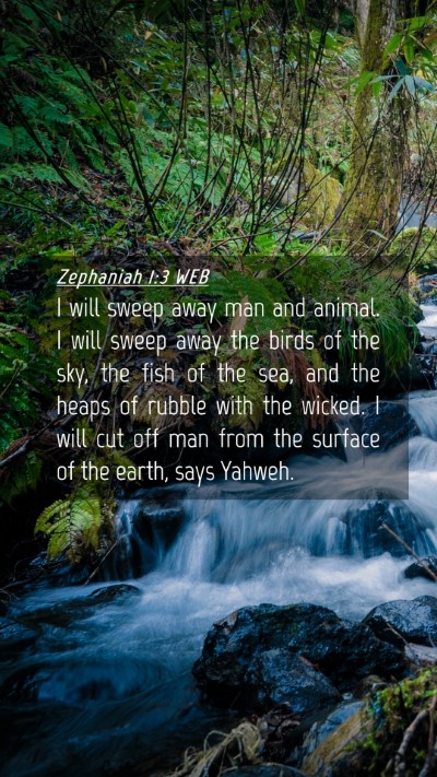 Picture 04 - Zephaniah 1:3 WEB Mobile Phone Wallpaper - I will sweep away man and animal. I will sweep - Mobile Bible Verse Wallpaper
