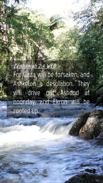 Picture 04 - Zephaniah 2:4 WEB Mobile Phone Wallpaper - For Gaza will be forsaken, and Ashkelon a - Mobile Bible Verse Wallpaper
