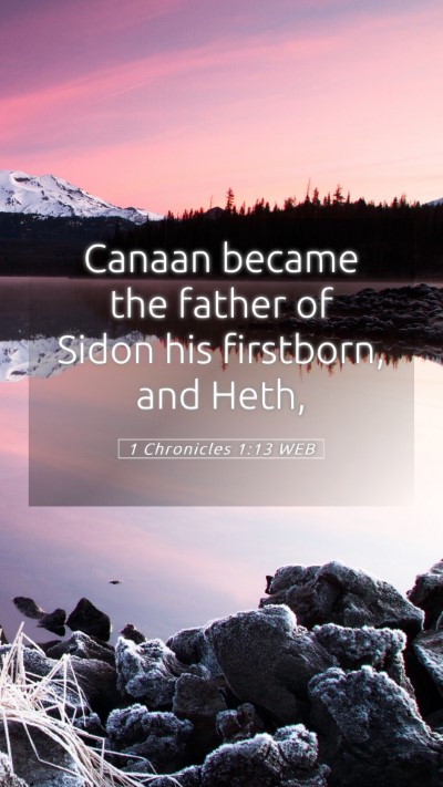 Picture 05 - 1 Chronicles 1:13 WEB Mobile Phone Wallpaper - Canaan became the father of Sidon his firstborn, - Mobile Bible Verse Wallpaper