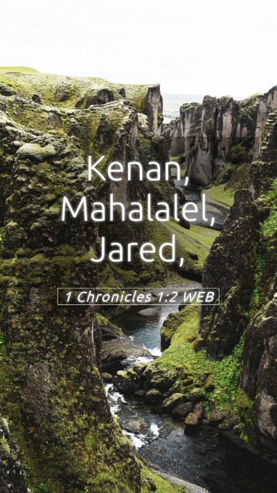 Picture 05 - 1 Chronicles 1:2 WEB Mobile Phone Wallpaper - Kenan, Mahalalel, - Mobile Bible Verse Wallpaper