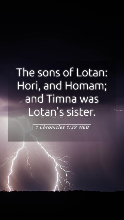 Picture 05 - 1 Chronicles 1:39 WEB Mobile Phone Wallpaper - The sons of Lotan: Hori, and Homam; and Timna was - Mobile Bible Verse Wallpaper