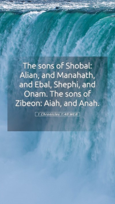 Picture 05 - 1 Chronicles 1:40 WEB Mobile Phone Wallpaper - The sons of Shobal: Alian, and Manahath, and - Mobile Bible Verse Wallpaper
