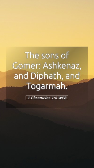 Picture 05 - 1 Chronicles 1:6 WEB Mobile Phone Wallpaper - The sons of Gomer: Ashkenaz, and Diphath, and - Mobile Bible Verse Wallpaper