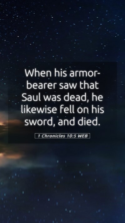 Picture 05 - 1 Chronicles 10:5 WEB Mobile Phone Wallpaper - When his armor-bearer saw that Saul was dead, he - Mobile Bible Verse Wallpaper