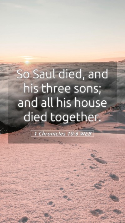 Picture 05 - 1 Chronicles 10:6 WEB Mobile Phone Wallpaper - So Saul died, and his three sons; and all his - Mobile Bible Verse Wallpaper