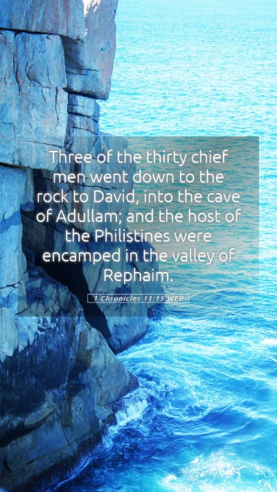 Picture 05 - 1 Chronicles 11:15 WEB Mobile Phone Wallpaper - Three of the thirty chief men went down to the - Mobile Bible Verse Wallpaper
