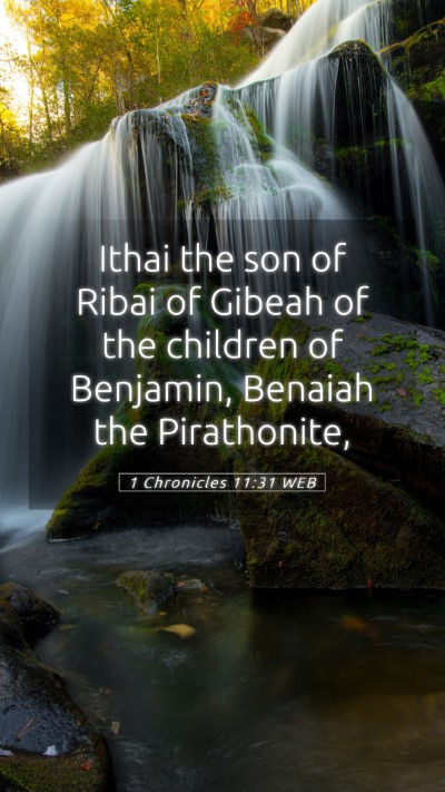 Picture 05 - 1 Chronicles 11:31 WEB Mobile Phone Wallpaper - Ithai the son of Ribai of Gibeah of the children - Mobile Bible Verse Wallpaper