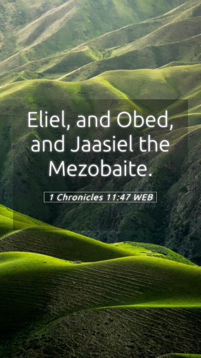Picture 05 - 1 Chronicles 11:47 WEB Mobile Phone Wallpaper - Eliel, and Obed, and Jaasiel the - Mobile Bible Verse Wallpaper