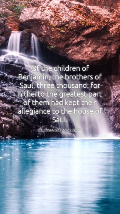 Picture 05 - 1 Chronicles 12:29 WEB Mobile Phone Wallpaper - Of the children of Benjamin, the brothers of - Mobile Bible Verse Wallpaper