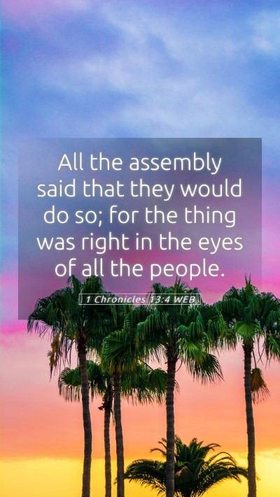 Picture 05 - 1 Chronicles 13:4 WEB Mobile Phone Wallpaper - All the assembly said that they would do so; for - Mobile Bible Verse Wallpaper