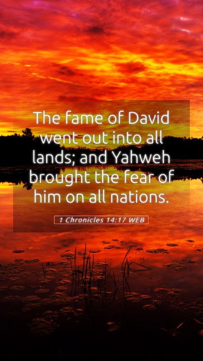 Picture 05 - 1 Chronicles 14:17 WEB Mobile Phone Wallpaper - The fame of David went out into all lands; and - Mobile Bible Verse Wallpaper