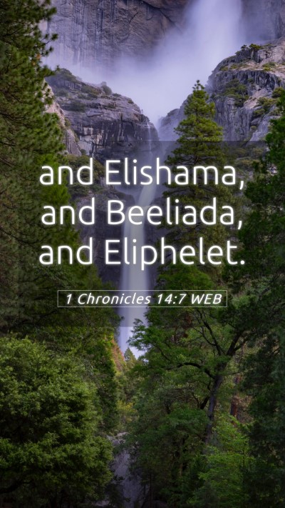 Picture 05 - 1 Chronicles 14:7 WEB Mobile Phone Wallpaper - and Elishama, and Beeliada, and - Mobile Bible Verse Wallpaper