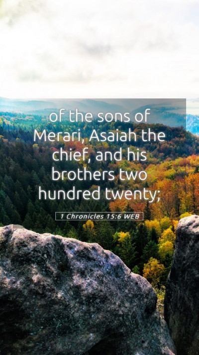 Picture 05 - 1 Chronicles 15:6 WEB Mobile Phone Wallpaper - of the sons of Merari, Asaiah the chief, and his - Mobile Bible Verse Wallpaper