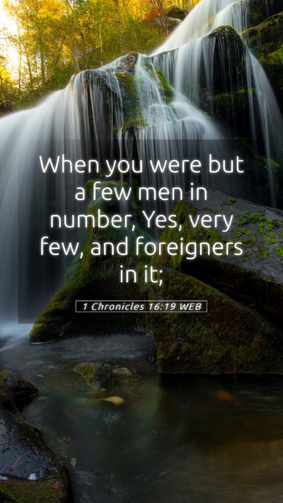Picture 05 - 1 Chronicles 16:19 WEB Mobile Phone Wallpaper - When you were but a few men in number, Yes, very - Mobile Bible Verse Wallpaper