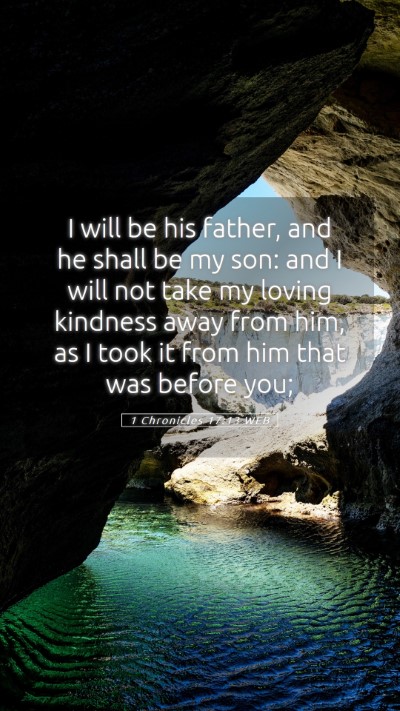 Picture 05 - 1 Chronicles 17:13 WEB Mobile Phone Wallpaper - I will be his father, and he shall be my son: and - Mobile Bible Verse Wallpaper