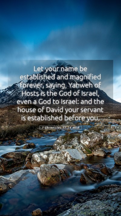 Picture 05 - 1 Chronicles 17:24 WEB Mobile Phone Wallpaper - Let your name be established and magnified - Mobile Bible Verse Wallpaper