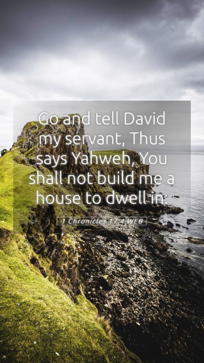 Picture 05 - 1 Chronicles 17:4 WEB Mobile Phone Wallpaper - Go and tell David my servant, Thus says Yahweh, - Mobile Bible Verse Wallpaper