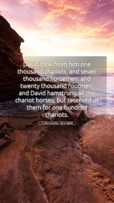 Picture 05 - 1 Chronicles 18:4 WEB Mobile Phone Wallpaper - David took from him one thousand chariots, and - Mobile Bible Verse Wallpaper