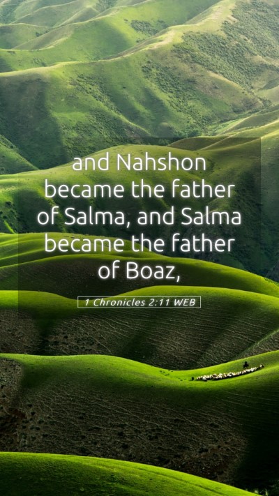 Picture 05 - 1 Chronicles 2:11 WEB Mobile Phone Wallpaper - and Nahshon became the father of Salma, and Salma - Mobile Bible Verse Wallpaper
