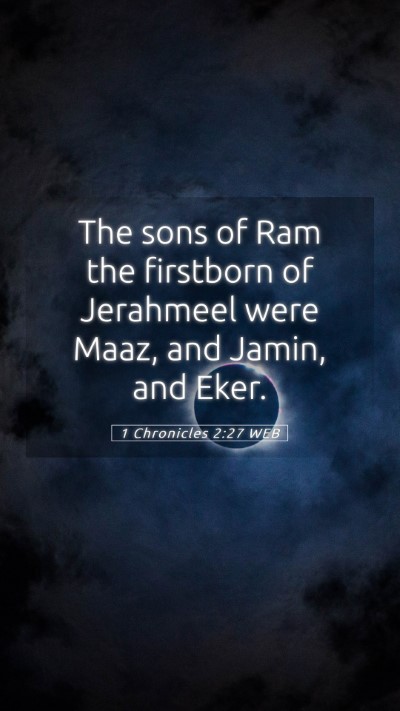 Picture 05 - 1 Chronicles 2:27 WEB Mobile Phone Wallpaper - The sons of Ram the firstborn of Jerahmeel were - Mobile Bible Verse Wallpaper