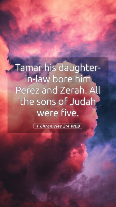 Picture 05 - 1 Chronicles 2:4 WEB Mobile Phone Wallpaper - Tamar his daughter-in-law bore him Perez and - Mobile Bible Verse Wallpaper