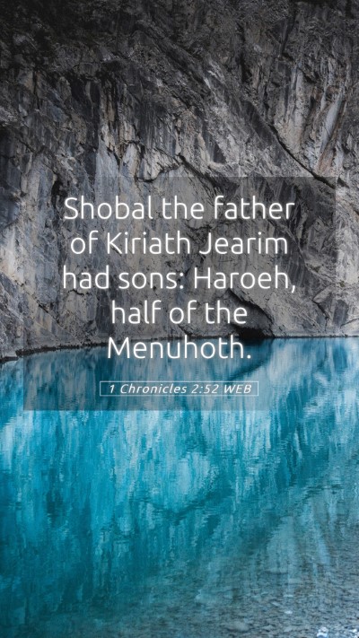 Picture 05 - 1 Chronicles 2:52 WEB Mobile Phone Wallpaper - Shobal the father of Kiriath Jearim had sons: - Mobile Bible Verse Wallpaper