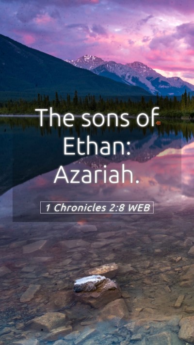 Picture 05 - 1 Chronicles 2:8 WEB Mobile Phone Wallpaper - The sons of Ethan: - Mobile Bible Verse Wallpaper
