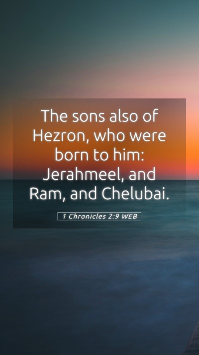 Picture 05 - 1 Chronicles 2:9 WEB Mobile Phone Wallpaper - The sons also of Hezron, who were born to him: - Mobile Bible Verse Wallpaper