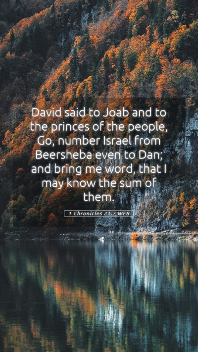 Picture 05 - 1 Chronicles 21:2 WEB Mobile Phone Wallpaper - David said to Joab and to the princes of the - Mobile Bible Verse Wallpaper