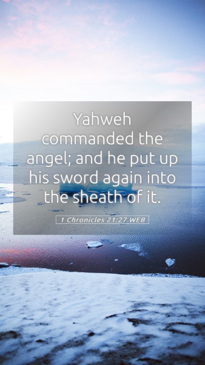 Picture 05 - 1 Chronicles 21:27 WEB Mobile Phone Wallpaper - Yahweh commanded the angel; and he put up his - Mobile Bible Verse Wallpaper