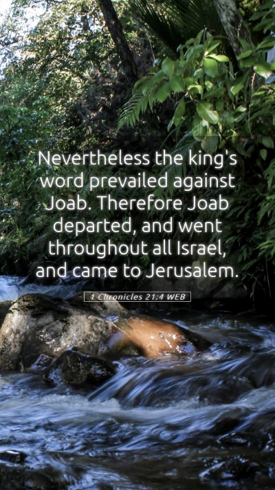 Picture 05 - 1 Chronicles 21:4 WEB Mobile Phone Wallpaper - Nevertheless the king's word prevailed against - Mobile Bible Verse Wallpaper