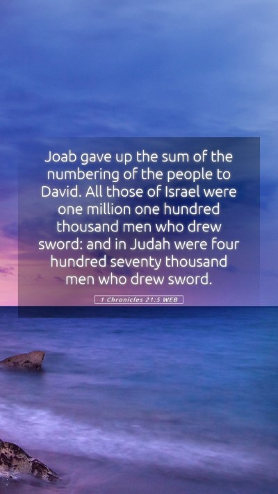 Picture 05 - 1 Chronicles 21:5 WEB Mobile Phone Wallpaper - Joab gave up the sum of the numbering of the - Mobile Bible Verse Wallpaper
