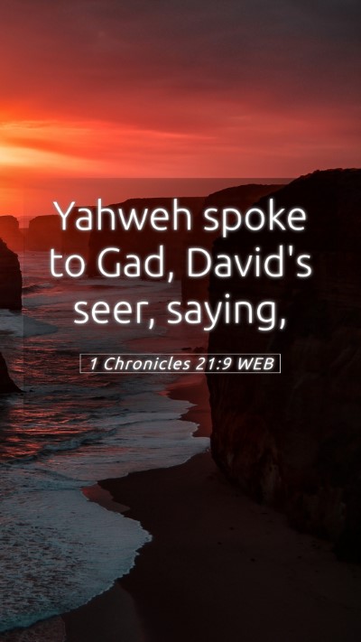 Picture 05 - 1 Chronicles 21:9 WEB Mobile Phone Wallpaper - Yahweh spoke to Gad, David's seer, - Mobile Bible Verse Wallpaper