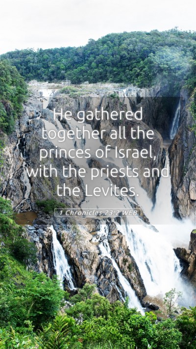 Picture 05 - 1 Chronicles 23:2 WEB Mobile Phone Wallpaper - He gathered together all the princes of Israel, - Mobile Bible Verse Wallpaper