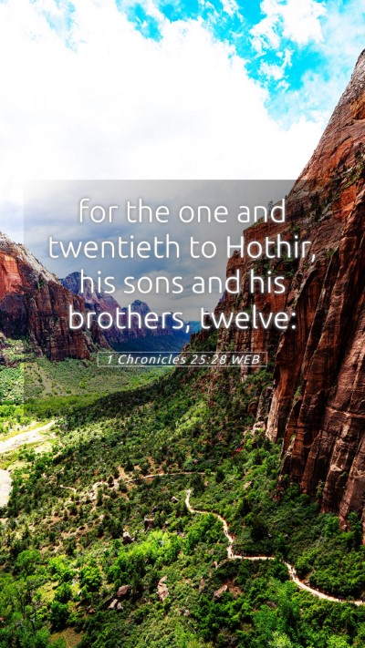 Picture 05 - 1 Chronicles 25:28 WEB Mobile Phone Wallpaper - for the one and twentieth to Hothir, his sons and - Mobile Bible Verse Wallpaper