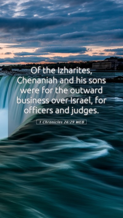 Picture 05 - 1 Chronicles 26:29 WEB Mobile Phone Wallpaper - Of the Izharites, Chenaniah and his sons were for - Mobile Bible Verse Wallpaper