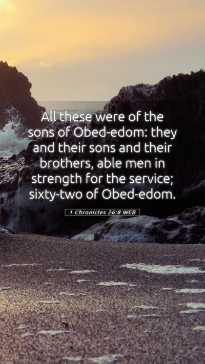 Picture 05 - 1 Chronicles 26:8 WEB Mobile Phone Wallpaper - All these were of the sons of Obed-edom: they and - Mobile Bible Verse Wallpaper