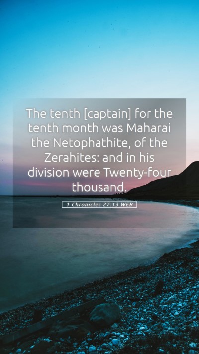 Picture 05 - 1 Chronicles 27:13 WEB Mobile Phone Wallpaper - The tenth [captain] for the tenth month was - Mobile Bible Verse Wallpaper